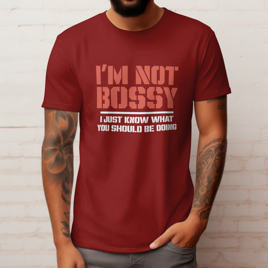I’m Not Bossy Cotton Stretch Fit T-Shirt