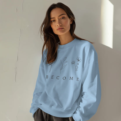 Become Sweatshirt